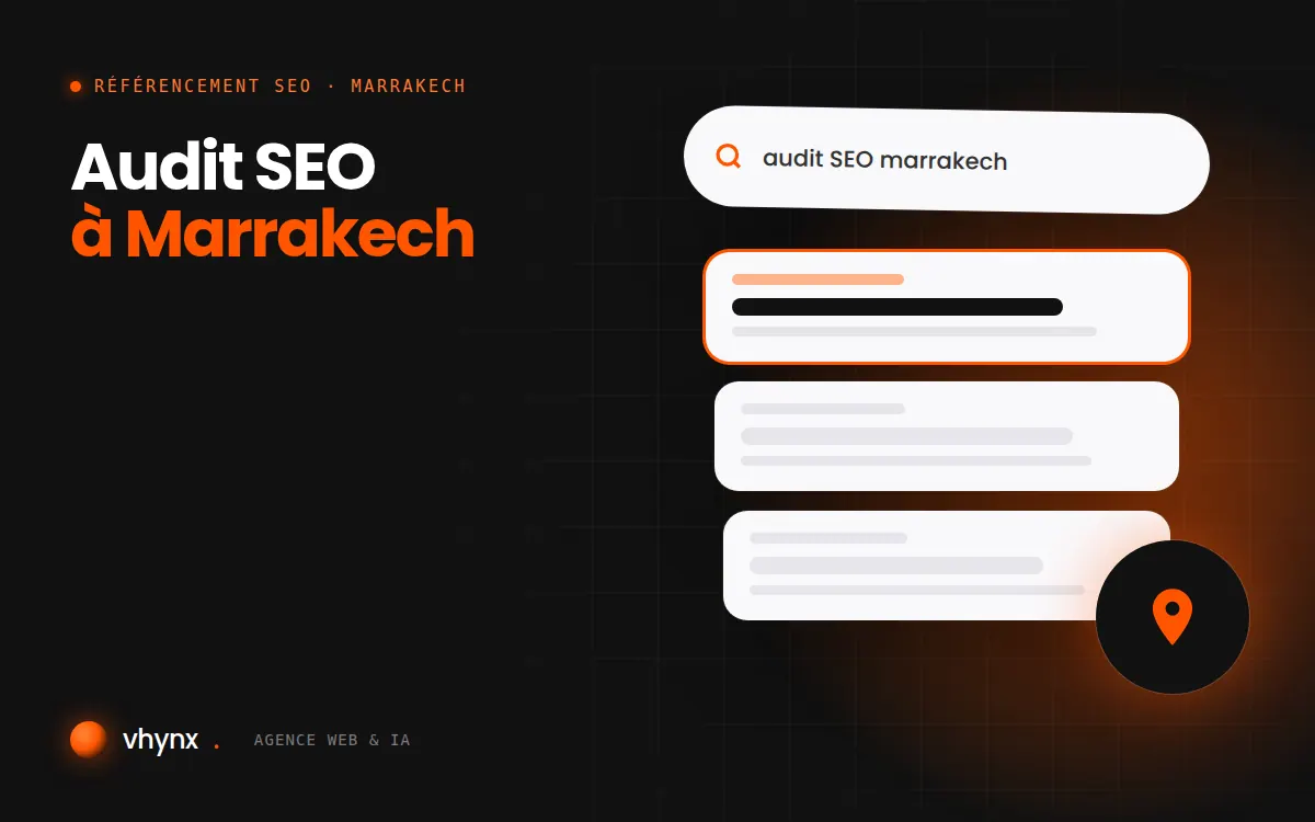 Audit SEO à Marrakech : illustration Vhynx d'une recherche Google, des résultats et d'un repère de carte locale