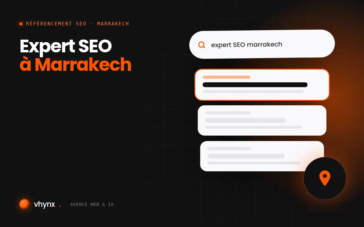 Expert SEO à Marrakech : illustration Vhynx d'une recherche Google, des résultats et d'un repère de carte locale