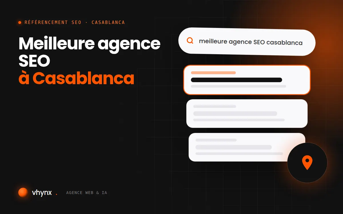Meilleure agence SEO à Casablanca : illustration Vhynx d'une recherche Google, des résultats et d'un repère de carte locale