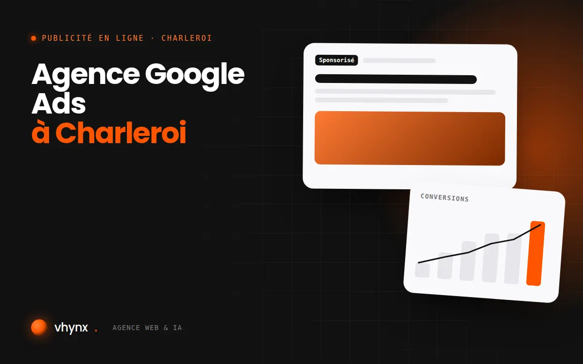 Agence Google Ads à Charleroi : illustration Vhynx d'une annonce sponsorisée et d'un graphique de conversions