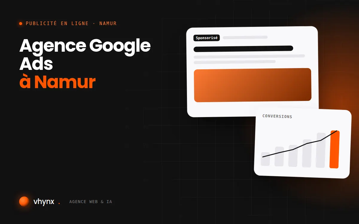 Agence Google Ads à Namur : illustration Vhynx d'une annonce sponsorisée et d'un graphique de conversions