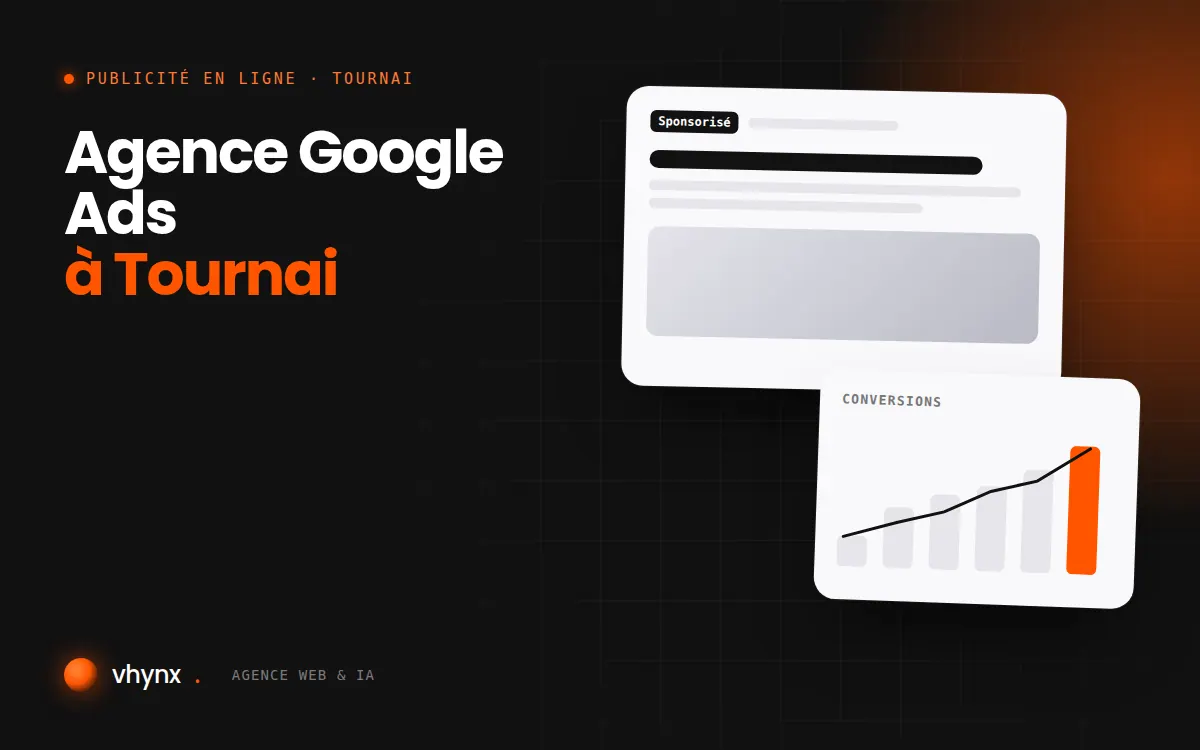 Agence Google Ads à Tournai : illustration Vhynx d'une annonce sponsorisée et d'un graphique de conversions