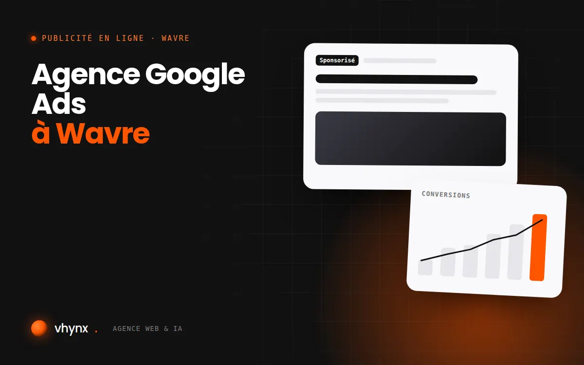 Agence Google Ads à Wavre : illustration Vhynx d'une annonce sponsorisée et d'un graphique de conversions
