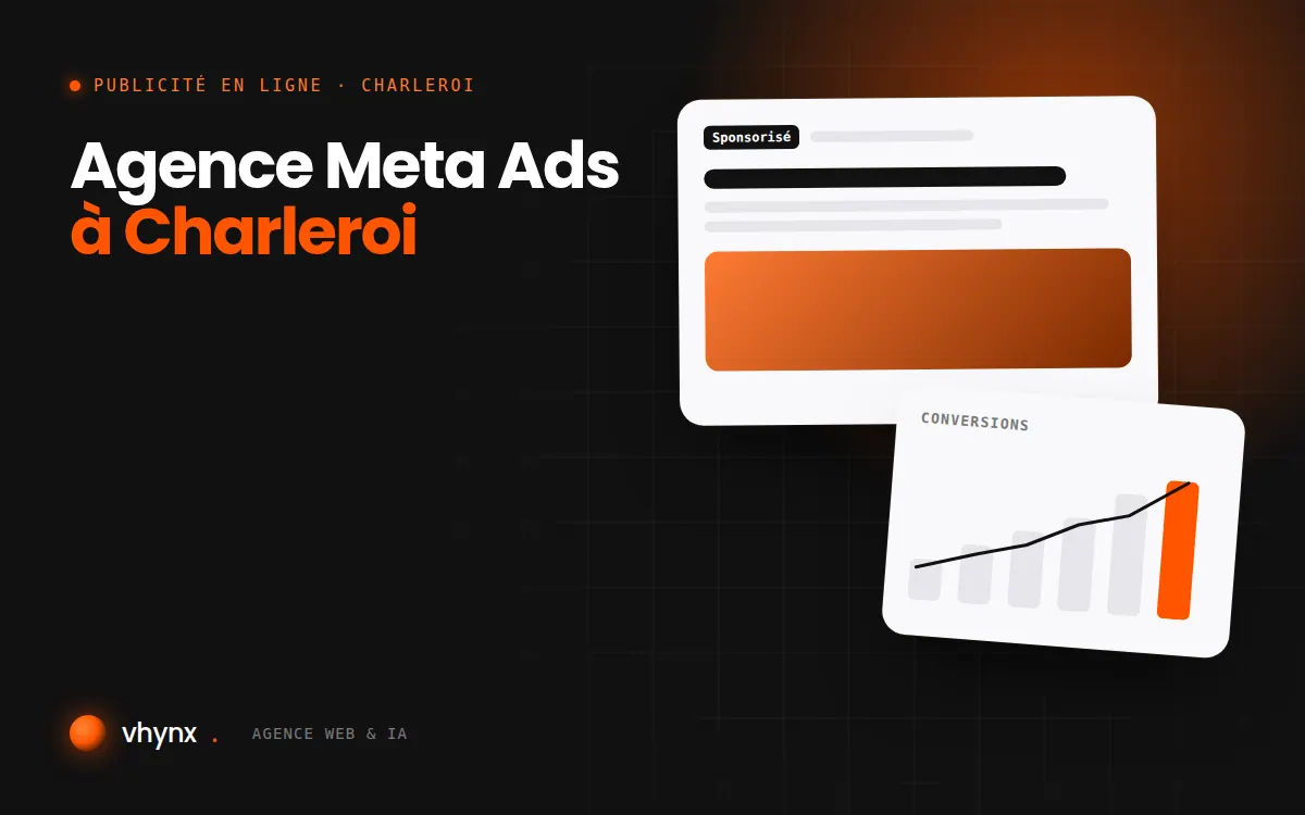 Agence Meta Ads à Charleroi : illustration Vhynx d'une annonce sponsorisée et d'un graphique de conversions