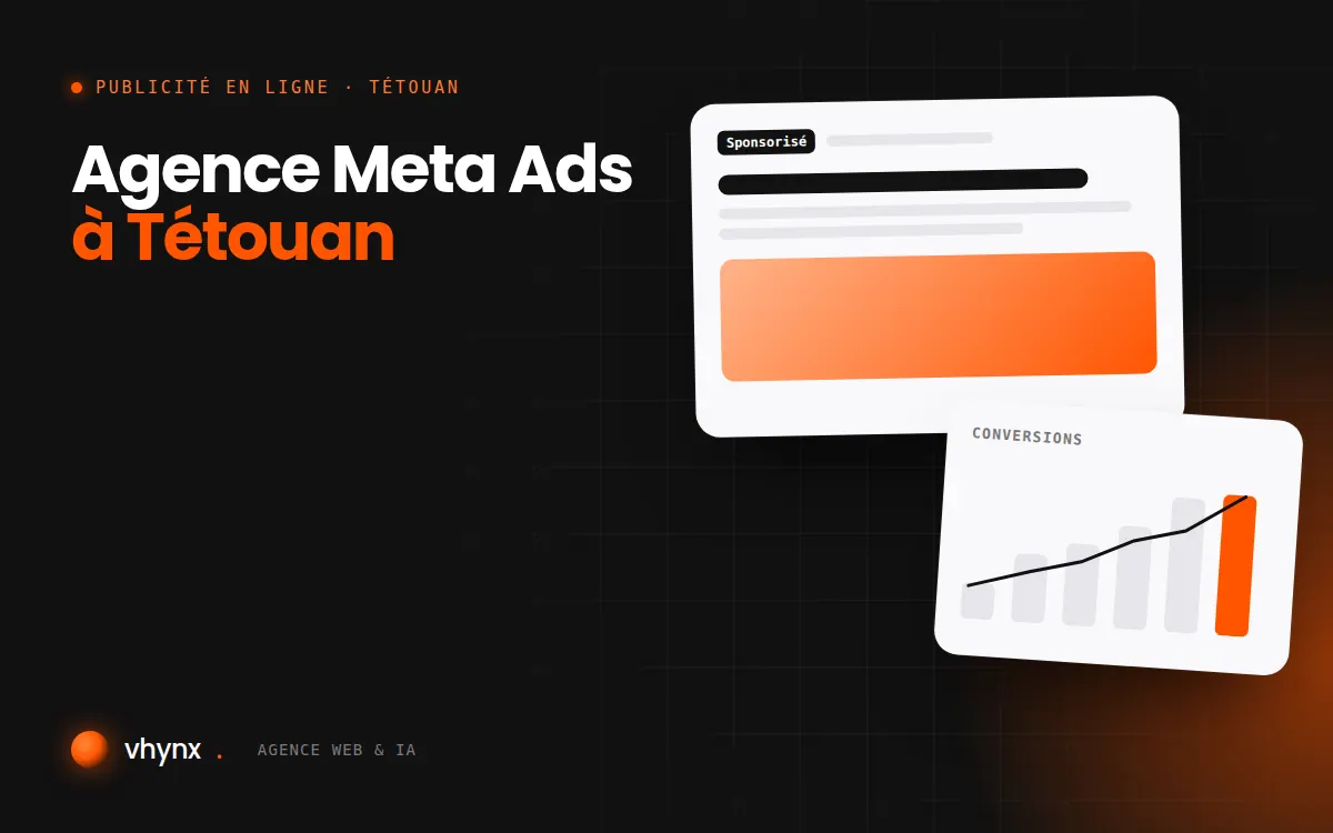 Agence Meta Ads à Tétouan : illustration Vhynx d'une annonce sponsorisée et d'un graphique de conversions