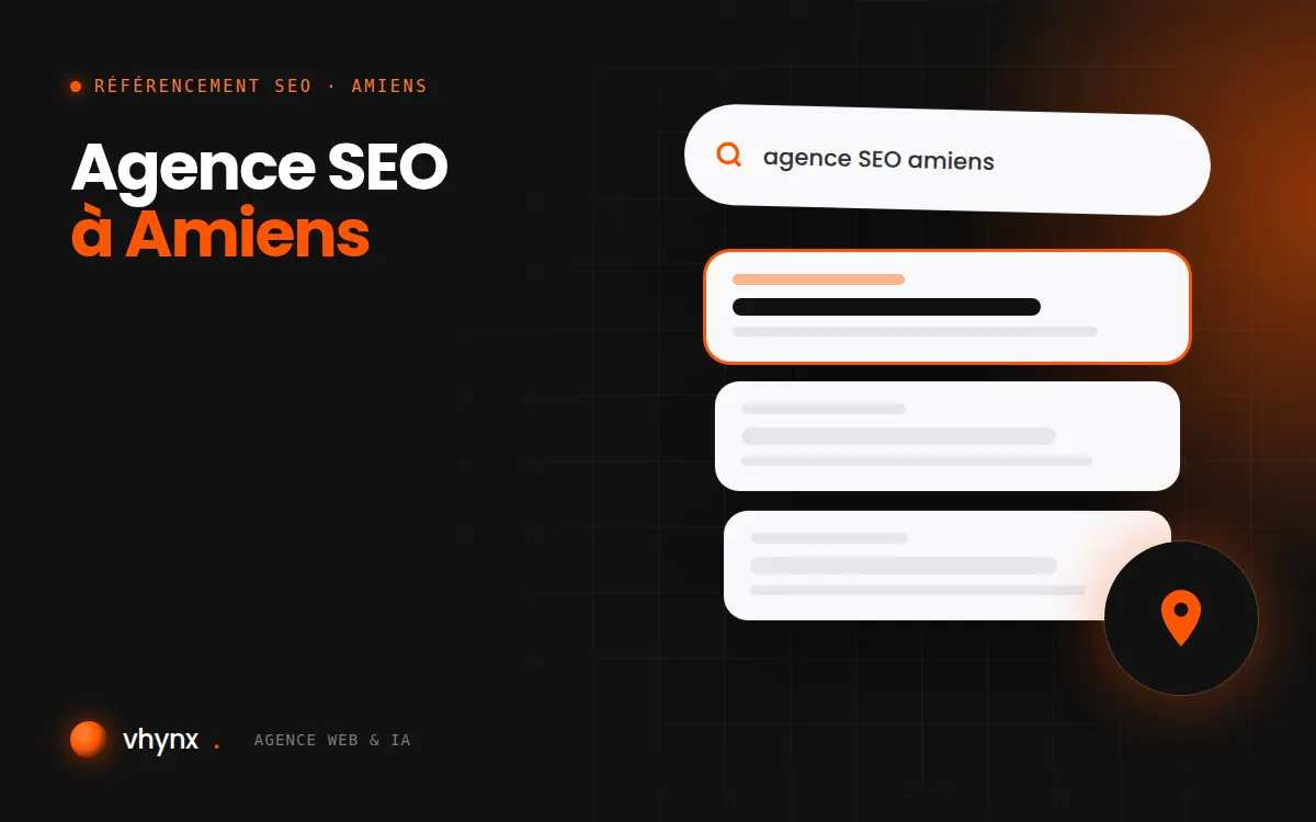 Agence SEO à Amiens : illustration Vhynx d'une recherche Google, des résultats et d'un repère de carte locale