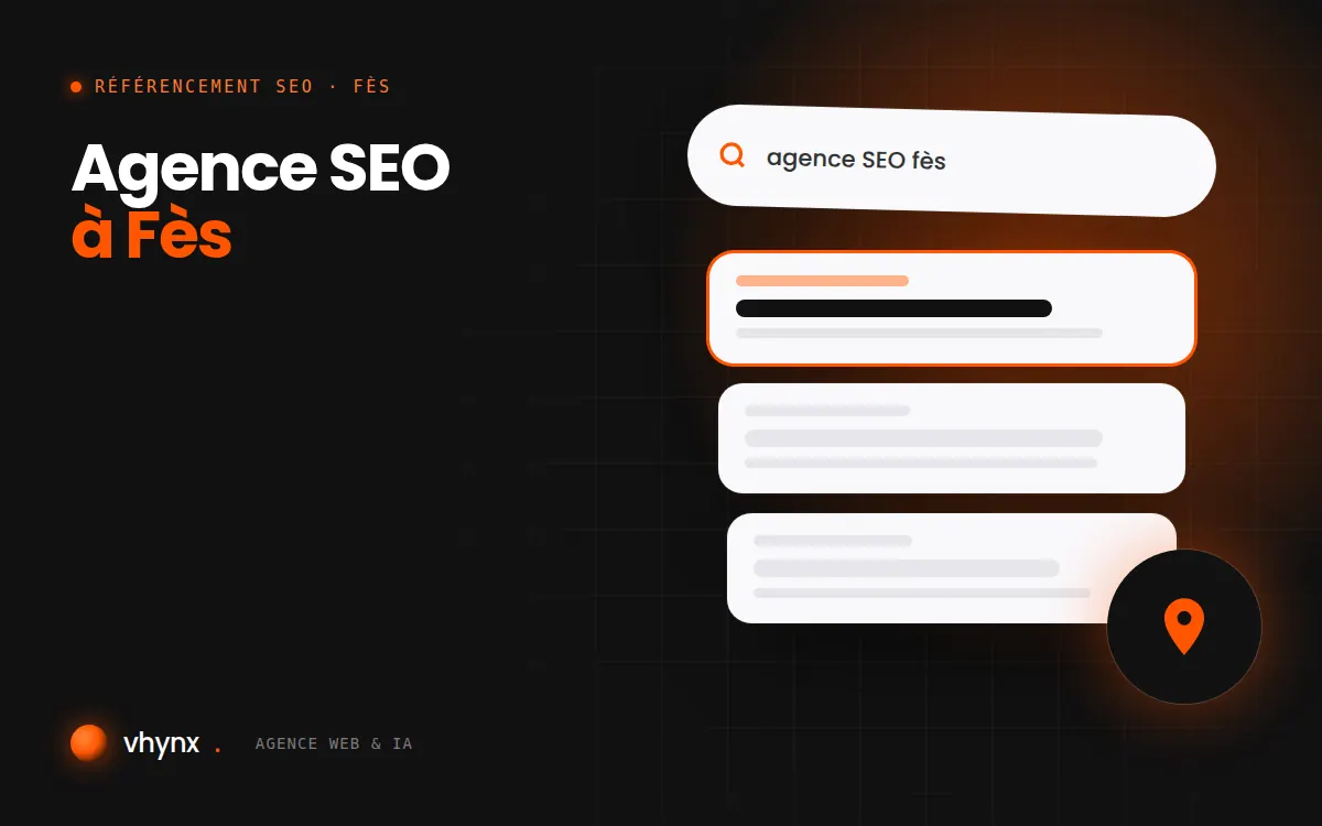 Agence SEO à Fès : illustration Vhynx d'une recherche Google, des résultats et d'un repère de carte locale
