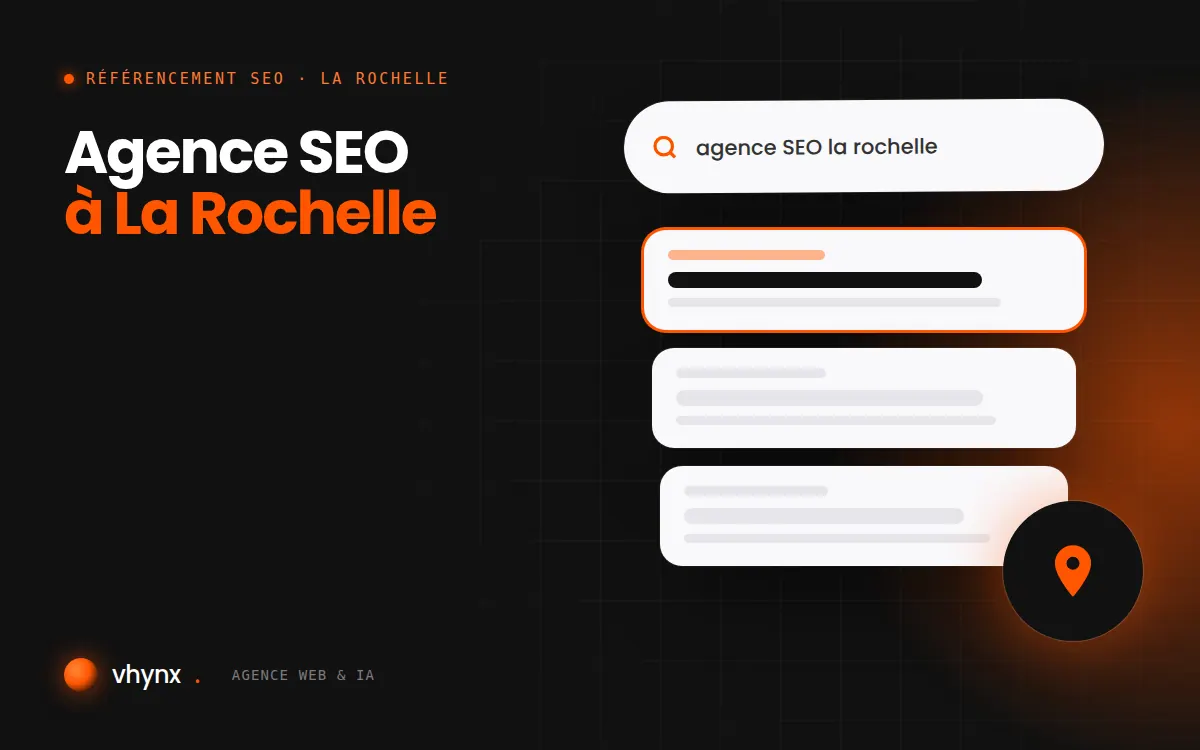 Agence SEO à La Rochelle : illustration Vhynx d'une recherche Google, des résultats et d'un repère de carte locale