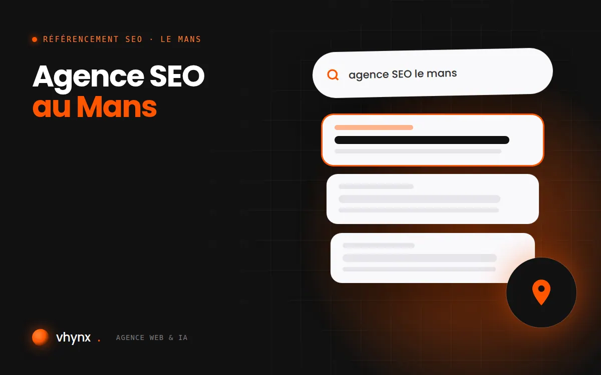 Agence SEO au Mans : illustration Vhynx d'une recherche Google, des résultats et d'un repère de carte locale
