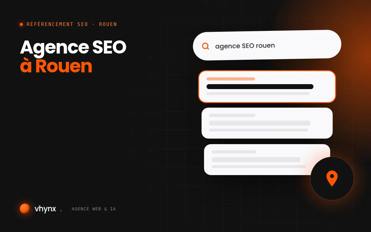 Agence SEO à Rouen : illustration Vhynx d'une recherche Google, des résultats et d'un repère de carte locale