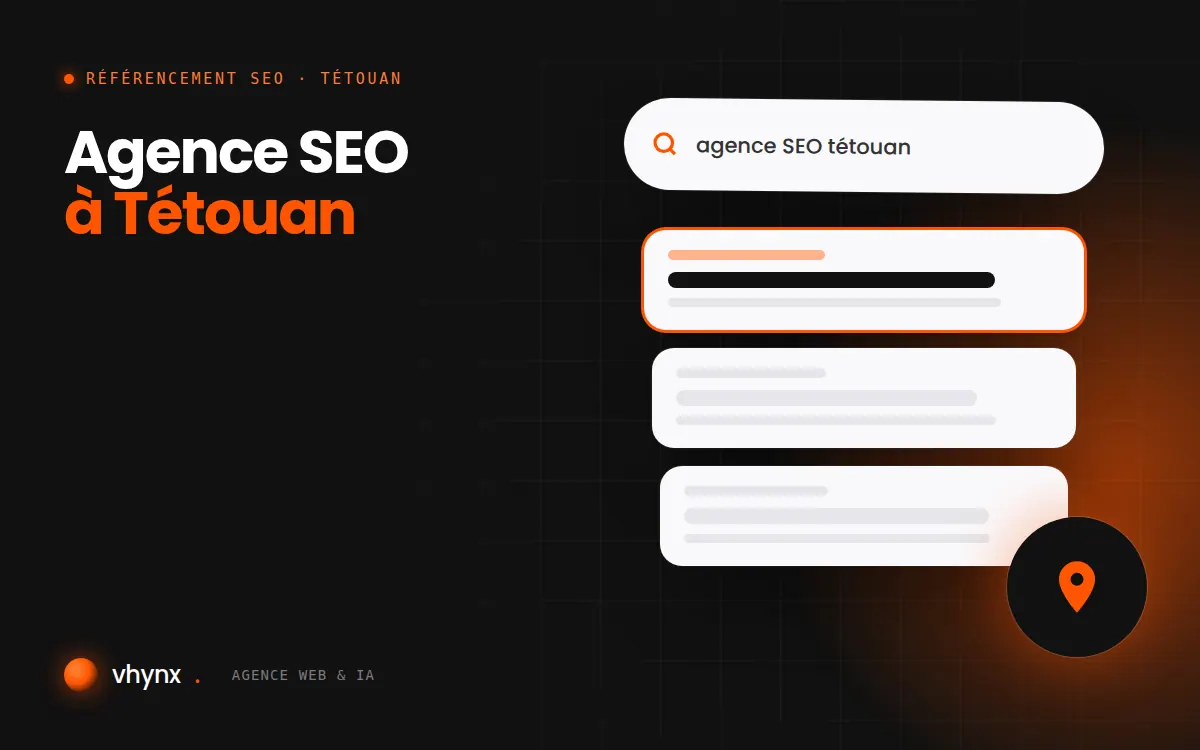 Agence SEO à Tétouan : illustration Vhynx d'une recherche Google, des résultats et d'un repère de carte locale