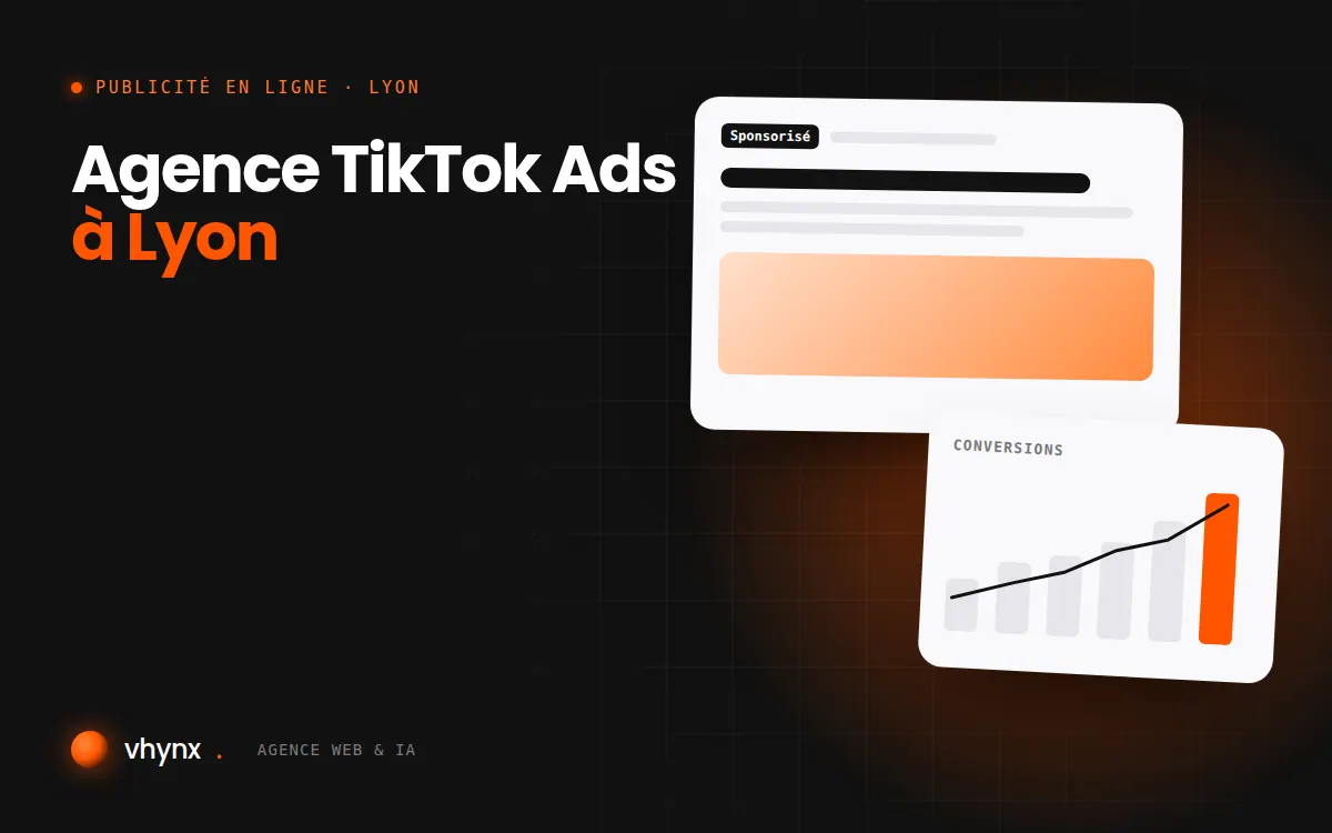 Agence TikTok Ads à Lyon : illustration Vhynx d'une annonce sponsorisée et d'un graphique de conversions