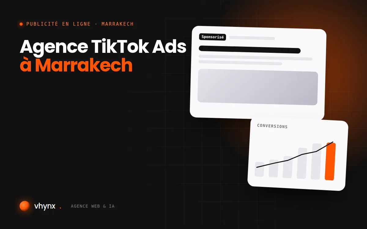 Agence TikTok Ads à Marrakech : illustration Vhynx d'une annonce sponsorisée et d'un graphique de conversions