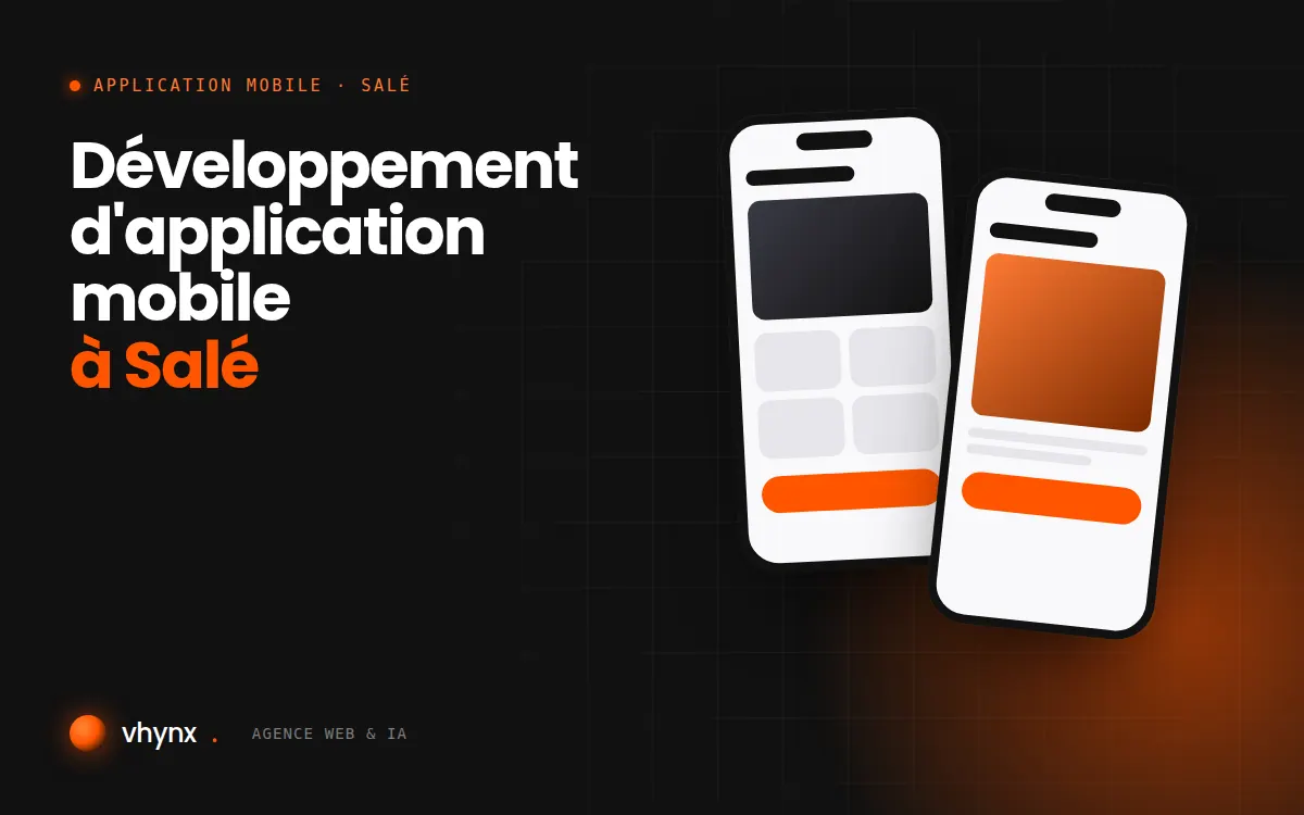Développement d'application mobile à Salé : illustration Vhynx de deux écrans d'application mobile