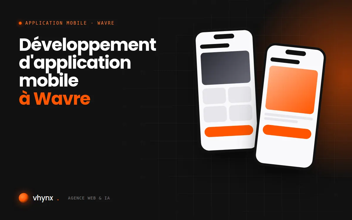 Développement d'application mobile à Wavre : illustration Vhynx de deux écrans d'application mobile